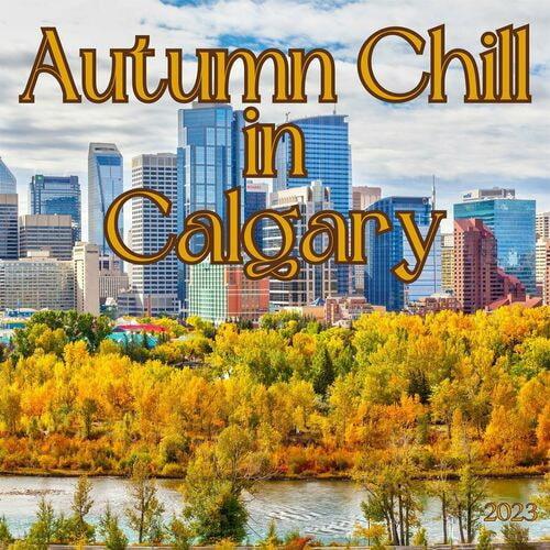 Autumn Chill in Calgary 2023 (2023)