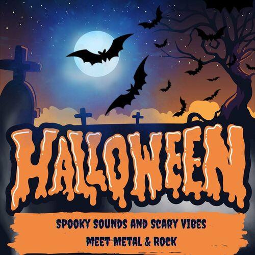 Halloween - Spooky Sounds and Scary Vibes meet Metal and Rock (2023)