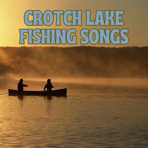 Crotch Lake Fishing Songs (2023)