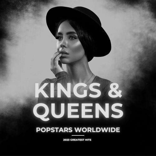 Kings and Queens - Popstars Worldwide - 2023 Greatest Hits (2023)