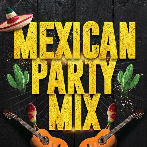 Mexican Party Mix (2023)