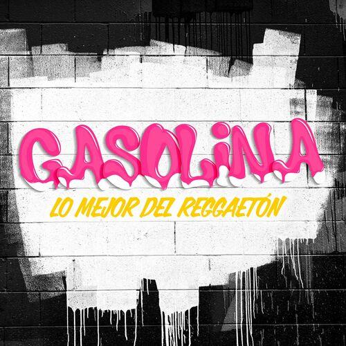 Gasolina! Lo Mejor Del Reggaeton (2023)