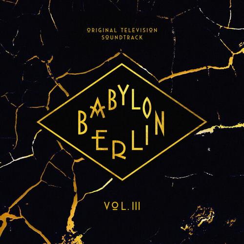 Babylon Berlin (Original Television Soundtrack Vol. III) (2023) FLAC