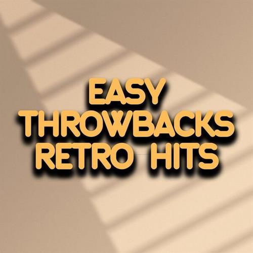 Easy Throwbacks Retro Hits (2023)