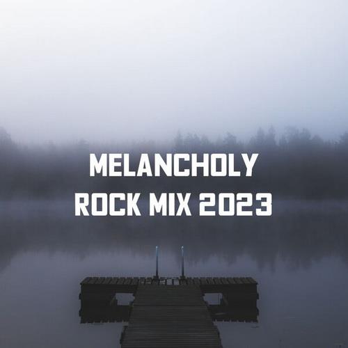 Melancholy Rock Mix 2023 (2023) FLAC