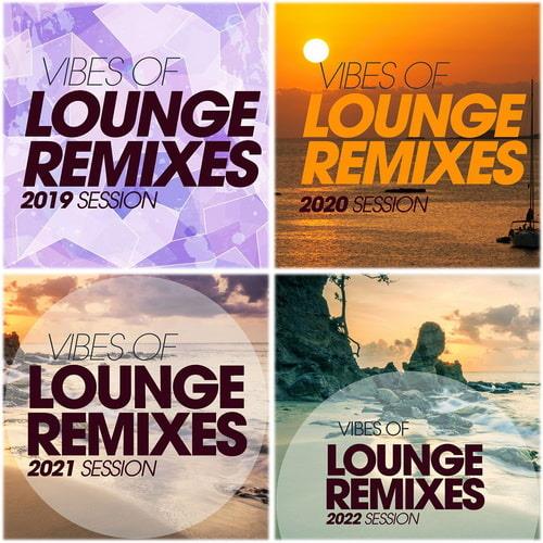 Vibes Of Lounge Remixes 2019-2022 Session (2019-2022) FLAC