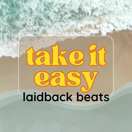 Take It Easy Laidback Beats (2023)