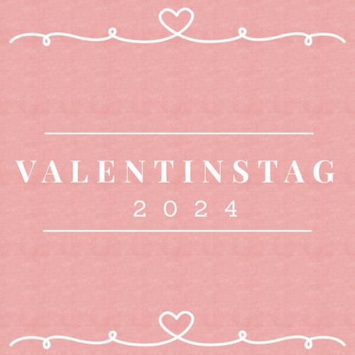 Valentinstag 2024 (2023)