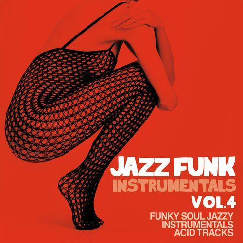 Jazz Funk Instrumentals Vol. 4 Funky Soul Jazzy Instrumental Acid Tracks (2 ...