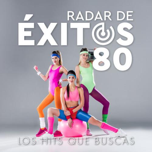 Radar De Exitos 80 Los Hits Que Buscas (2023)