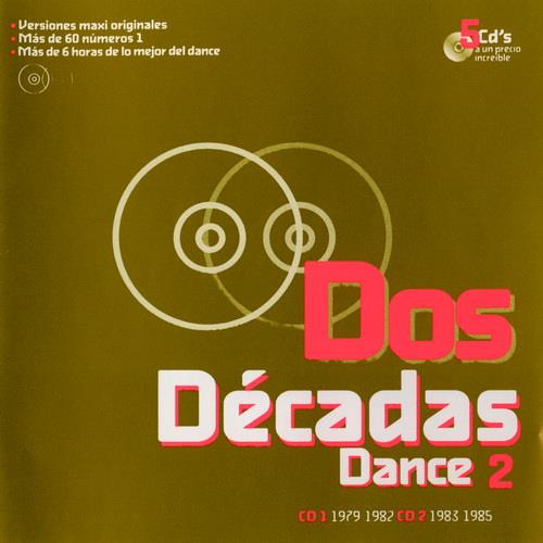 Dos Decadas Dance 2 - Todos Los Numeros 1 De La Musica Dance 1979-2000 (5CD ...