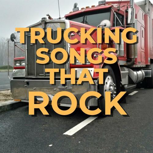 Trucking Songs that Rock (2023)