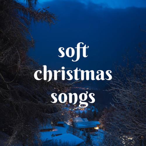 Soft Christmas Songs (2023)