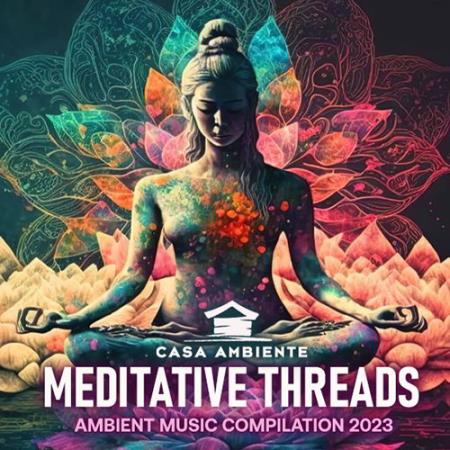 Meditative Threads (2023)