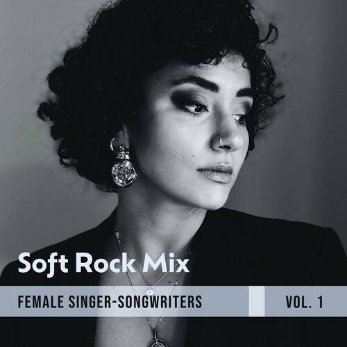 Soft Rock Mix (Female Singer-Songwriters Vol. 1) (2023) FLAC