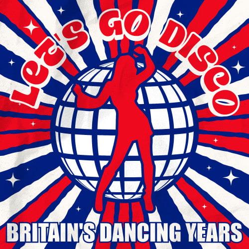 Lets Go Disco Britains Dancing Years (2024)