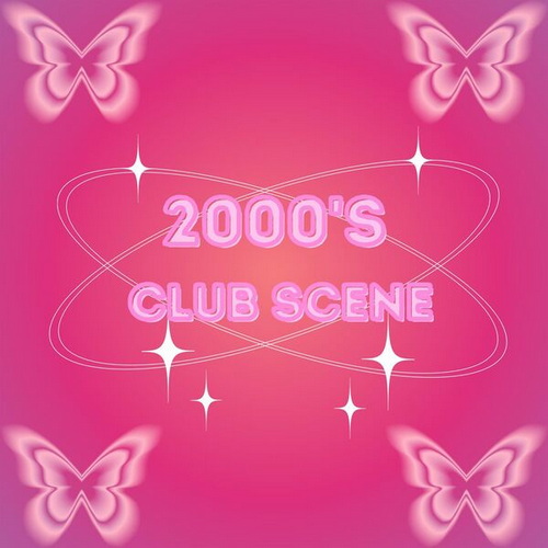 2000s Club Scene (2024)