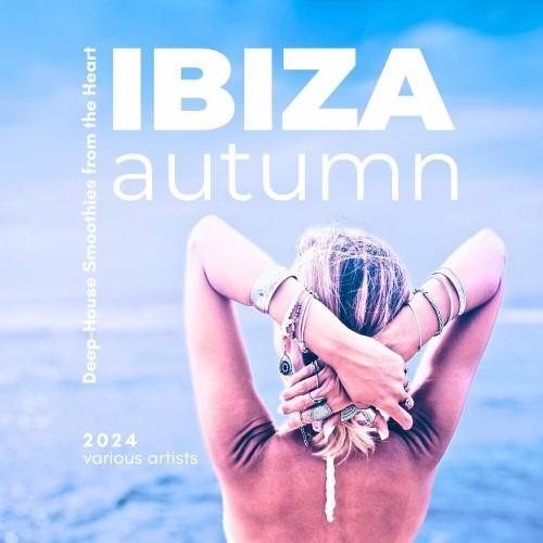 Ibiza Autumn 2024 (Deep-House Smoothies From The Heart) (2024)